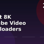 3 best 8k downloaders